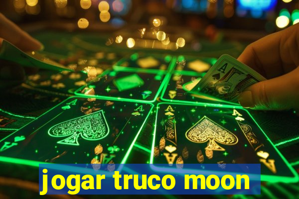 jogar truco moon